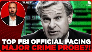 Christopher Wray Being INVESTIGATED For HUGE Crime