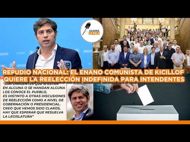 KICILLOF GENERA REPUDIO MUNDIAL CON NUEVO PLANTEO EN CONTRA DE LA GENTE: "REELECCIÓN INDEFINIDA"