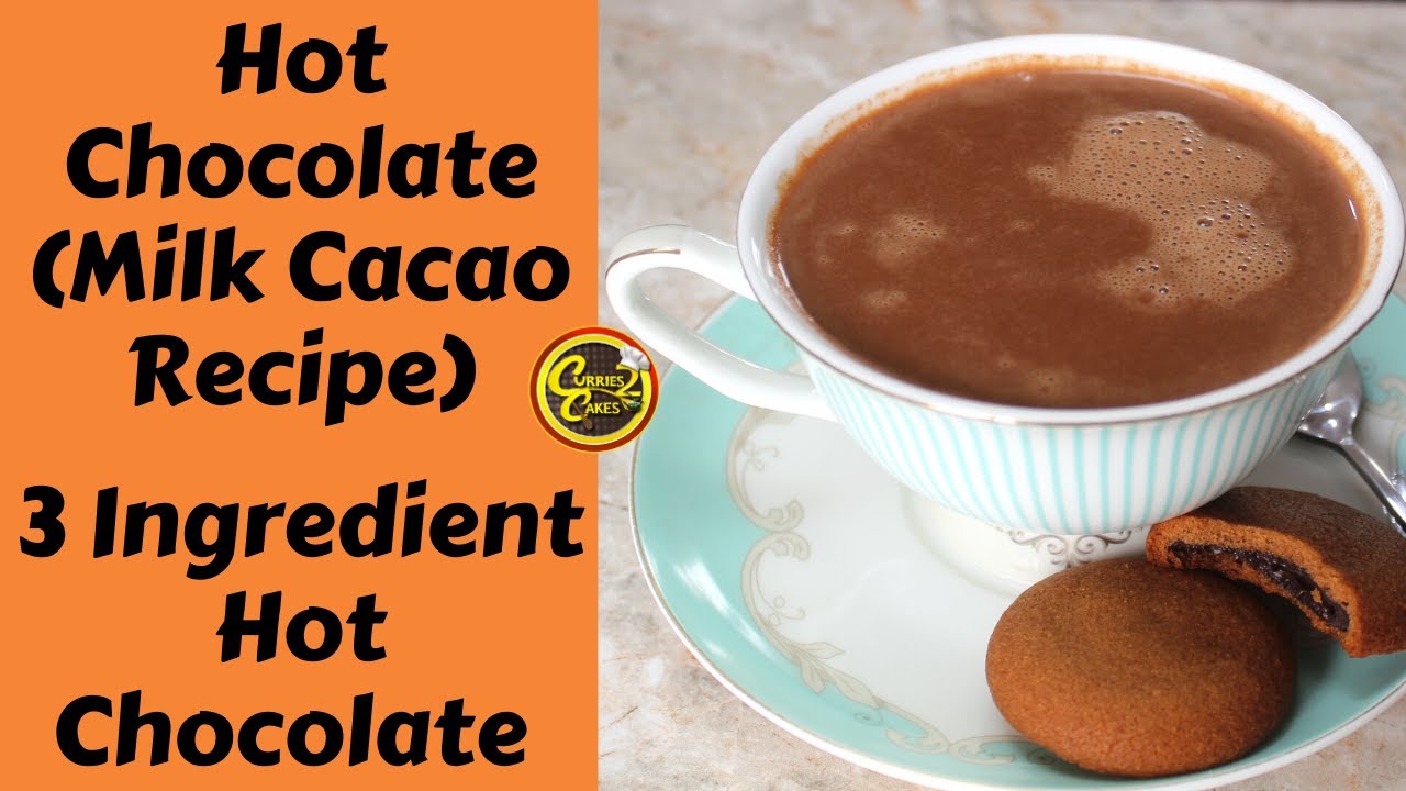 3 - Ingredient Hot Chocolate Recipe | Milk Cacao Hot Chocolate | Hot Chocolate Without Corn Starch