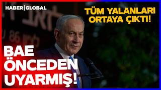 Her Şey Deşi̇fre Oldu I Bae Netanyahuyu Açık Açık Uyarmış Tüm Yalanları Ortaya Çıktı