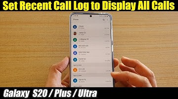 Galaxy S20/S20+: How to Set Recent Call Log To Display All Calls
