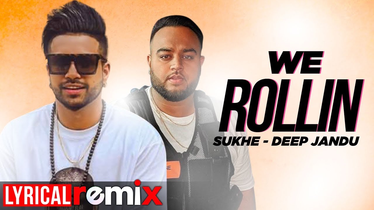 We Rollin (Lyrical Remix) | Sukh-E | Deep Jandu | Latest Punjabi Songs 2019 | Speed Records