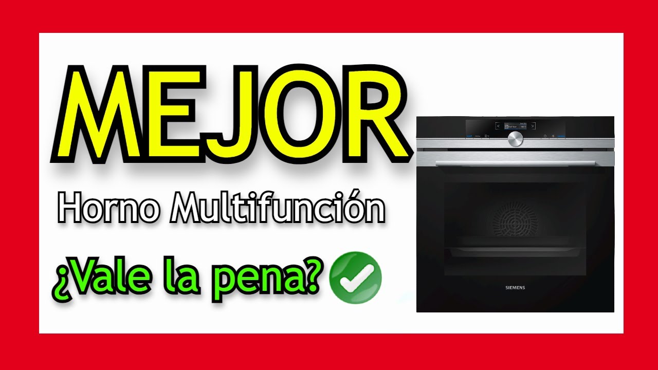 🥇 MEJOR HORNO MULTIFUNCIÓN - Siemens-lb iq700 ¿Qué HORNO MULTIFUNCIÓN  Comprar Para Casa? ✔️ - YouTube