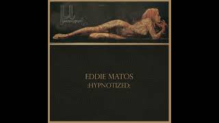 Eddie Matos - Hypnotized (Original mix) classic deep soulful chicago jazzy jackin nyc new york house