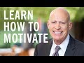 Learn How To Motivate