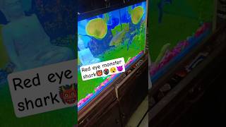 oh my God red eye monster shark 🦈😈🦈🦈😵🖲️👹😵😈👿pls subscribe 🥰