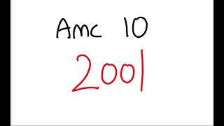 AMC 10 2001 - Full Walkthrough