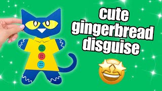 Pete The Cat Gingerbread Man Disguise Craft