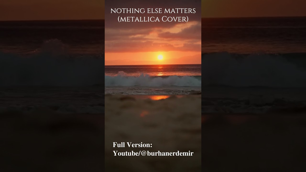 Nothing Else Matters (Metallica Cover) - Burhan Erdemir