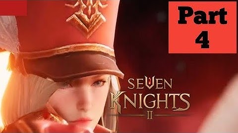 Seven Knights 2 Gameplay Android Part 4