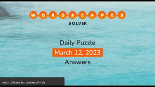 WordScapes March 12 2023 Answers