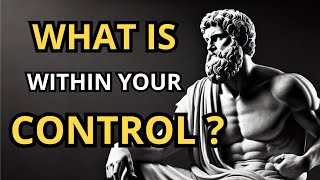What Is Within Your CONTROL  Remarkably thoughtful | Lessons from Stoicism | Stoic Pathways
