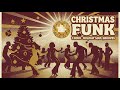 🔥 Christmas Funk Party 🎄 1 HOUR Soul Grooves for the Holidays