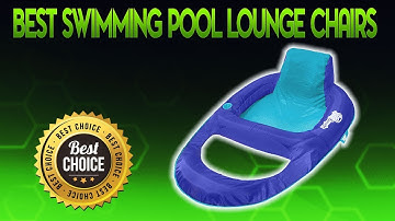 Best Swimming Pool Lounge Chairs 2020 - Swimming Pool Lounge Chair Review