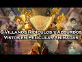  6 villanos ridculos en pelculas animadas 