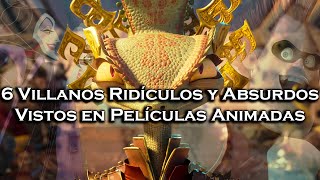 | 6 Villanos Ridículos en Películas Animadas |