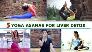 5 Yoga Asanas For Liver Detox Yoga For Liver Detox Yoga For Healthy Liver Liver Detox 