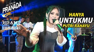 PUTRI RAHAYU - Hanya Untukmu OM. PRANADA Tanjung Sari 2019