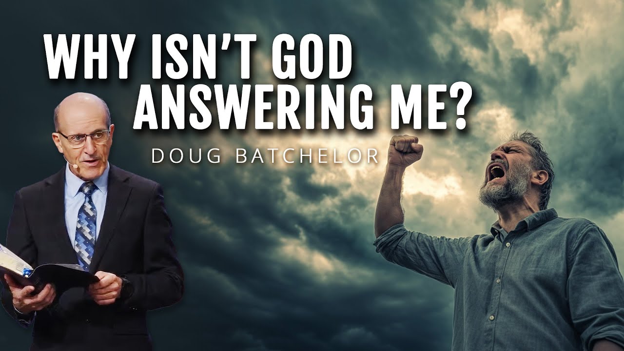 Unanswered Prayers | Doug Batchelor