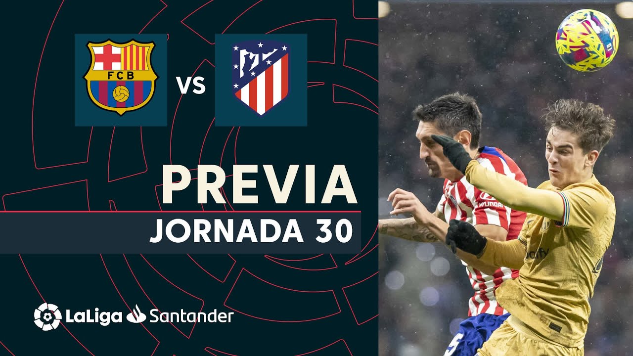 Previa FC Barcelona vs Atlético de Madrid - YouTube