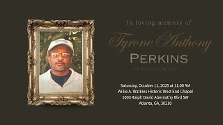 Celebration of Life for Mr. Tyrone Anthony Perkins