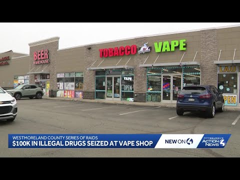 vape shops raided Pennsylvania vape shop raided in Westmoreland County, products seized