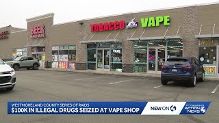 Pennsylvania vape shop raided in Westmoreland County, products seized