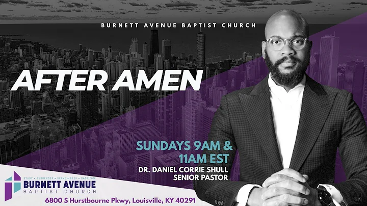 Sermon: After Amen | Dr. Daniel Corrie Shull