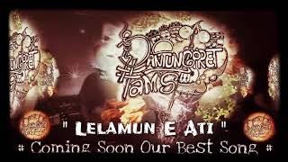 Nantikan Project Lagu Terbaru Kami ' Lelamun E Ati '