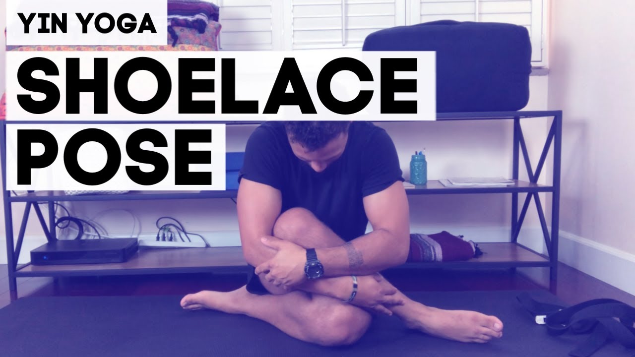 How to do Shoelace Pose (Glute Stretch) Yin Yoga YouTube