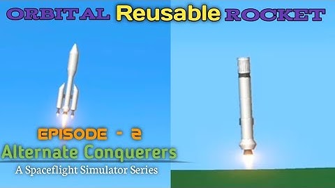 SFS 1.5 || Orbital Reusable Rocket Spaceflight Simulator | Episode - 2 [Alternate Conquerers]