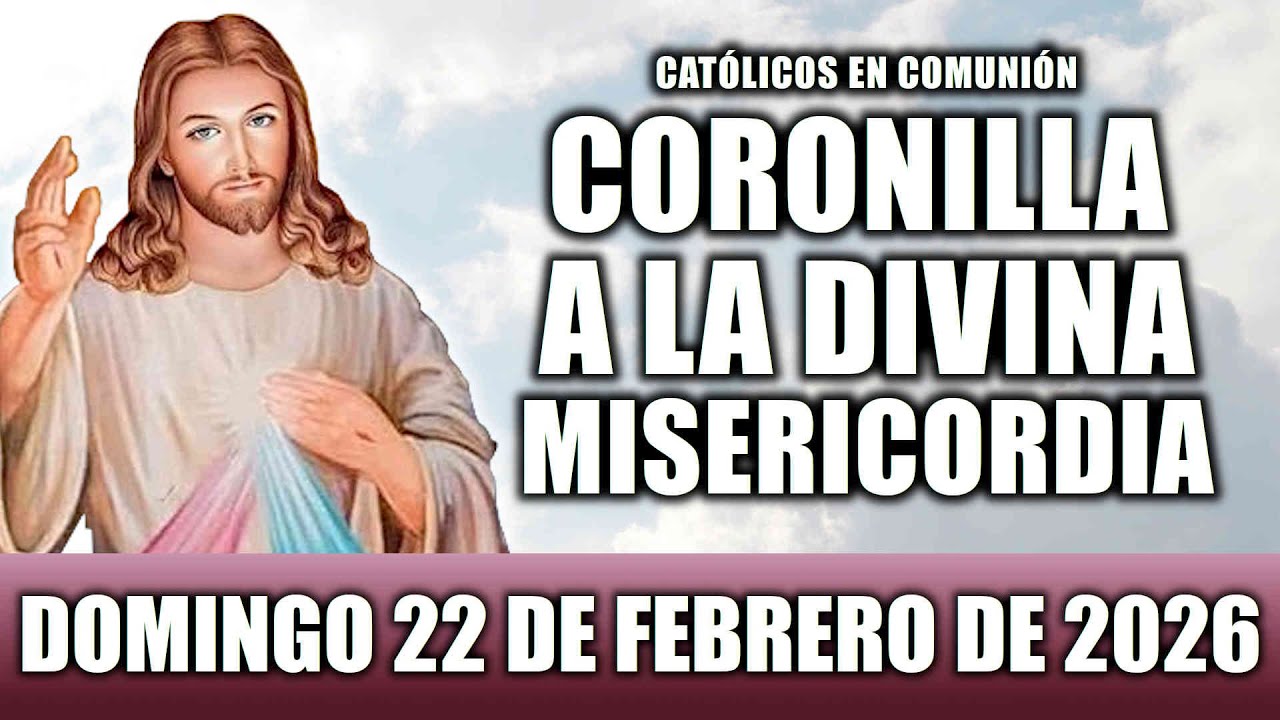 Coronilla a la Divina Misericordia de hoy domingo 22 de febrero de 2026