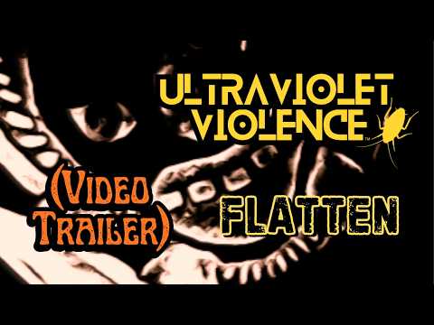 Flatten (Trailer) - Ultraviolet Violence