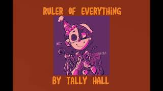 ruler of everything by tally hall