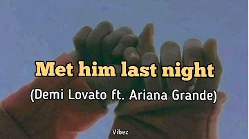 Met him last night / Demi Lovato ft. Ariana Grande  (Lyrics)