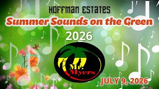 The Village of Hoffman Estates present Summer Sounds on the Green 2026 - featuring Mr. Myers.
