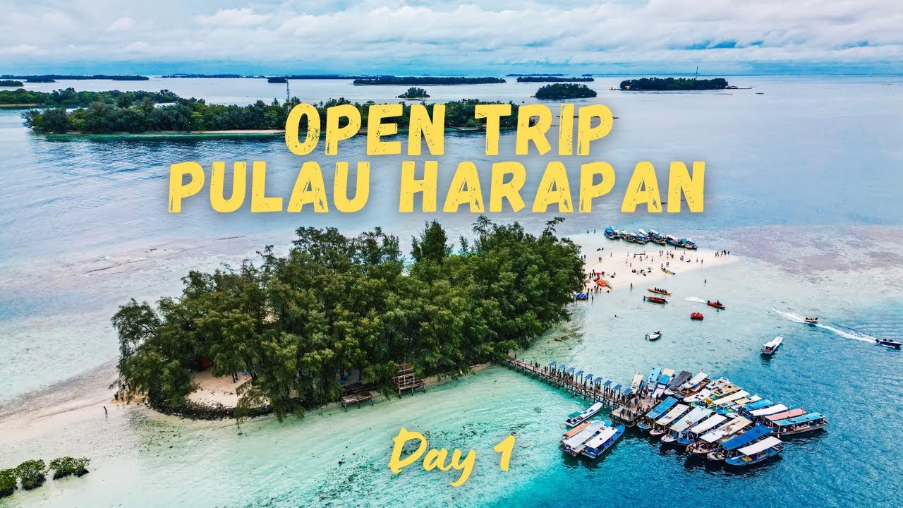 Open Trip Pulau Harapan 2 Hari 1 Malam✨🏝️