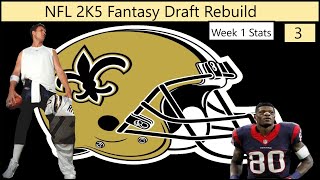 NFL 2K5 FANTASY DRAFT REBUILD(Week 1 Update)