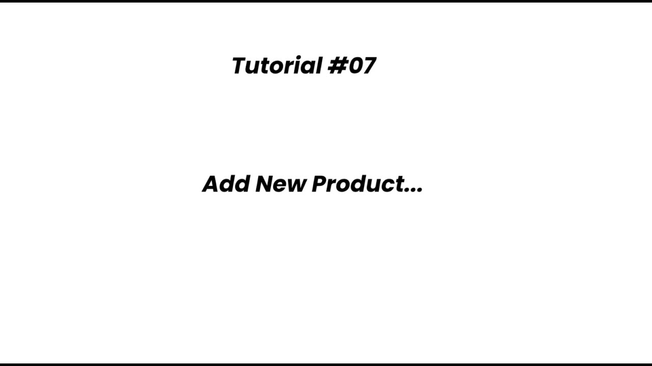Tutorial #07 - How to add new product - YouTube