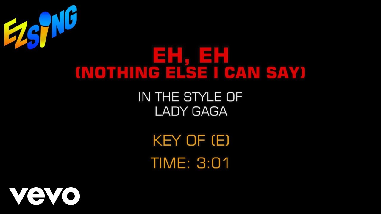 Lady Gaga - Eh, Eh (Nothing Else I Can Say) (Karaoke)