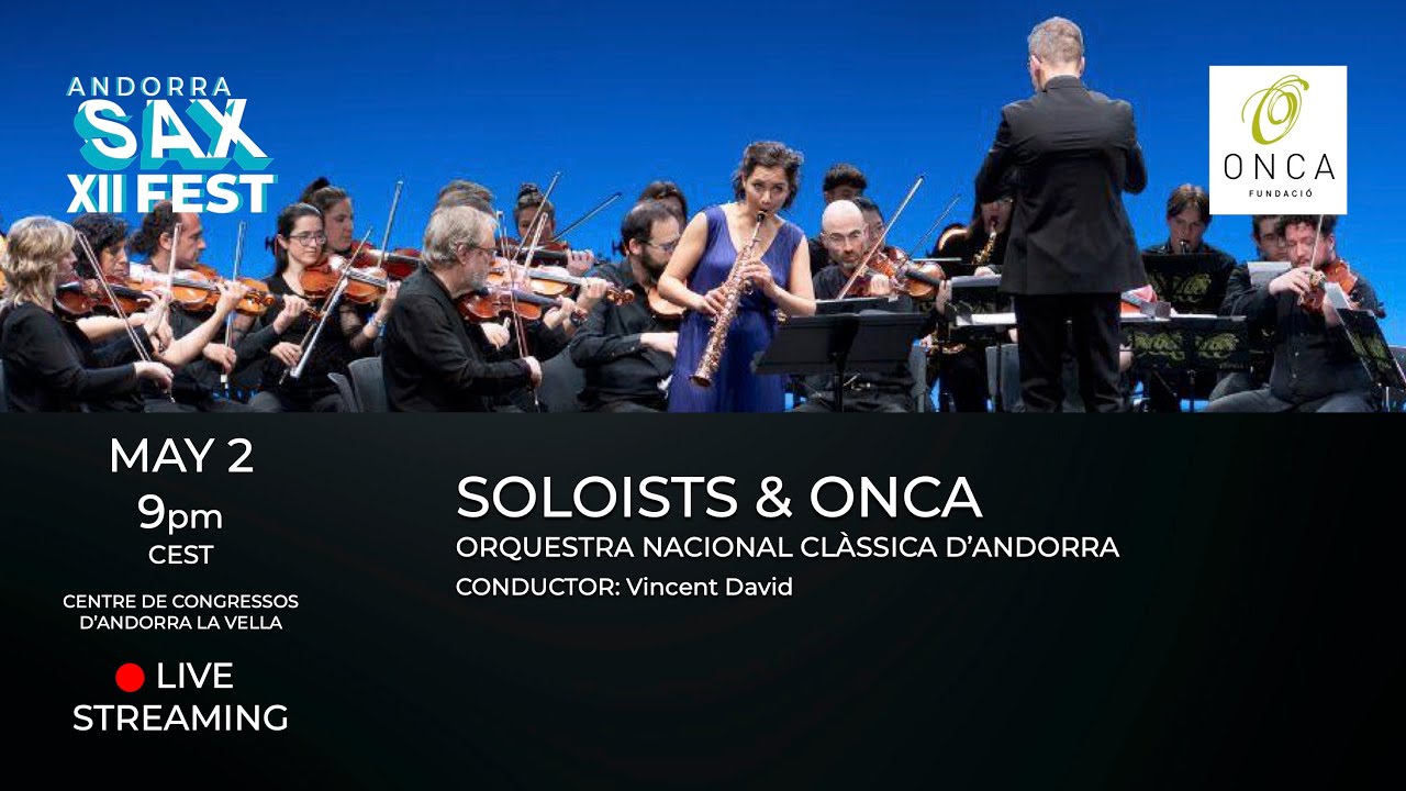 ANDORRA SAXFEST 2025. SOLOIST & ONCA CONCERT - YouTube