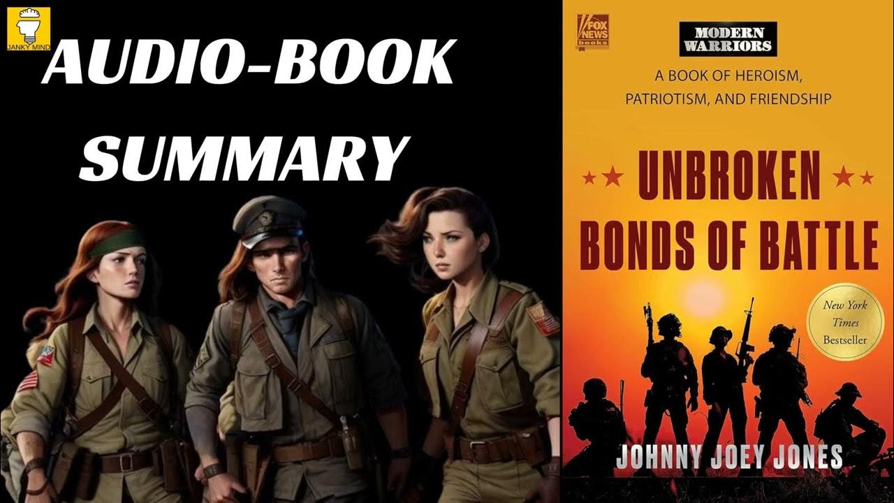 Summary of Unbroken Bonds of Battle by Johnny Joey Jones Audiobook YouTube
