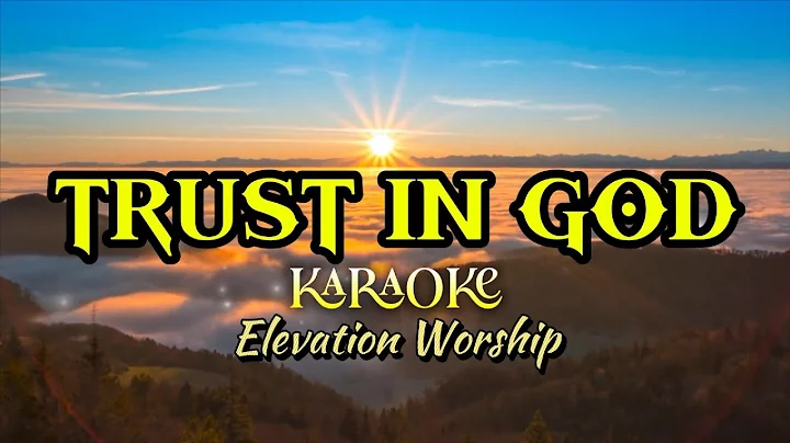 TRUST IN GOD | KARAOKE | ORIGINAL W/ BGV | ELEVATION
