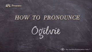 How To Pronounce Ogilvie Real Life Examples
