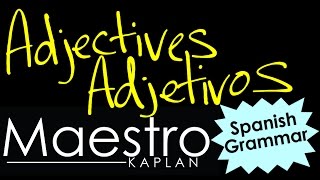 SPANISH ADJECTIVES - ADJETIVOS: Where, When, and How to use Them in Spanish