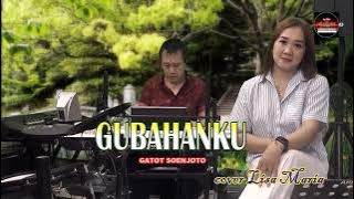 Gubahanku  - Cipt  Gatot Soenjoto (cover Lisa Maria)