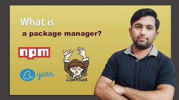 What is Package Manager? | How can use them? | NPM | Yarn | Composer | pip