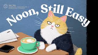 ☕️ Interlude playlist Vol.3|Noon, Still Easy |Jazz Pop × Light Groove
