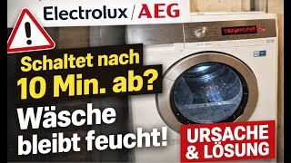 Electrolux / AEG Trockner stoppt nach 10 Minuten – Wäsche bleibt feucht | Ursache & Lösung