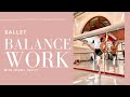 Improve your balance with ambassador diana alonso  ballet